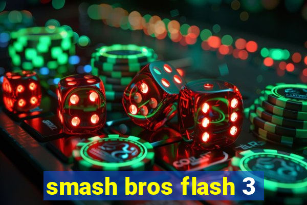 smash bros flash 3